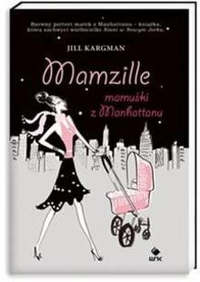Mamzille – Mamuśki Z Manhattanu - Jill Kargman