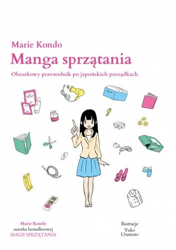 Manga sprzątania. Obrazkowy przewodnik po japońskich porządkach - Marie Kondo