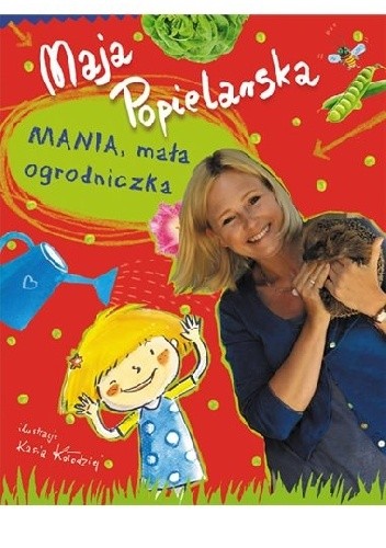 Mania, mała ogrodniczka - Maja Popielarska
