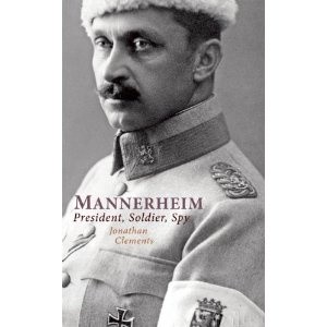 Mannerheim. Prezydent, żołnierz, szpieg - Jonathan Clements