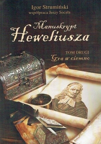 Manuskrypt Heweliusza T.2: Gra w ciemno - Igor Strumiński