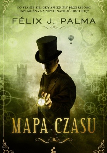 Mapa czasu - Félix J. Palma