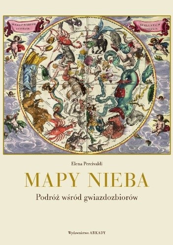Mapy nieba. Podróż wśród gwiazdozbiorów - Elena Percivaldi