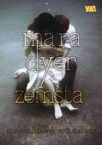 Mara Dyer. Zemsta - Michelle Hodkin
