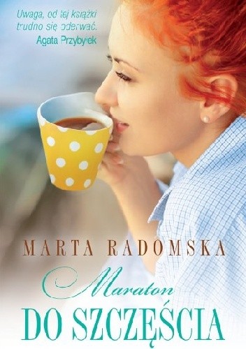 Maraton do szczęścia - Marta Radomska