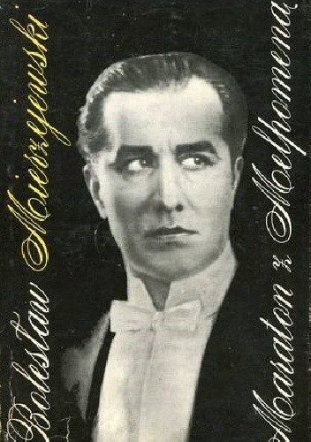 Maraton z Melpomeną - Bolesław Mierzejewski