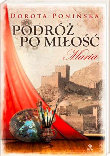 Maria - Dorota Ponińska
