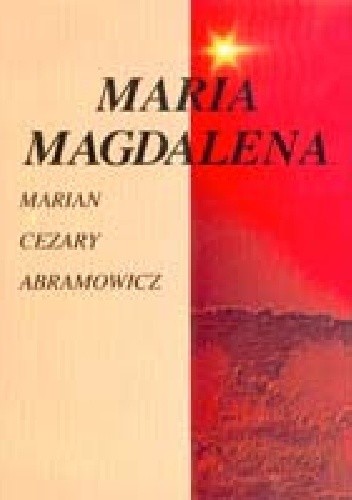 Maria Magdalena - Marian Cezary Abramowicz