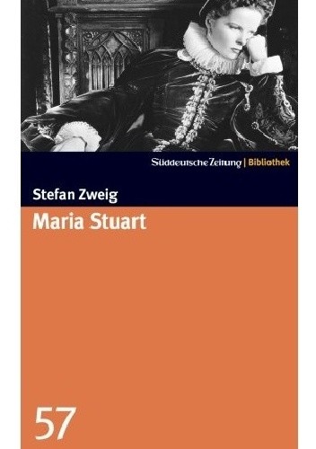 Maria Stuart - Stefan Zweig
