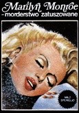 Marilyn Monroe - morderstwo zatuszowane - Milo Speriglio