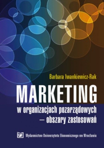 Marketing w organizacjach pozarządowych-obszary zastosowań - Iwankiewicz-Rak Barbara
