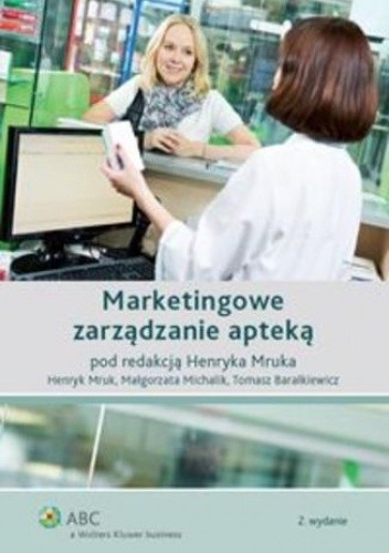 Marketingowe zarządzanie apteką - Henryk Mruk