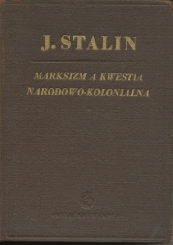 Marksizm a kwestia narodowo-kolonialna - Józef Stalin