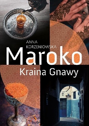 Maroko. Kraina Gnawy - Anna Korzeniowska