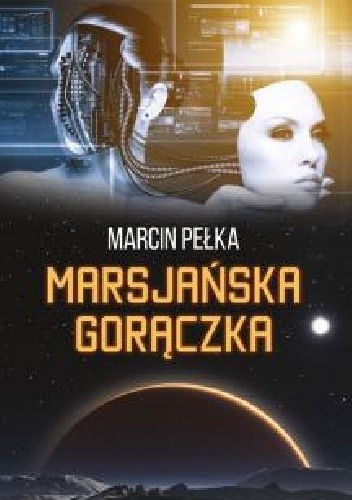 Marsjańska gorączka - Marcin Pełka