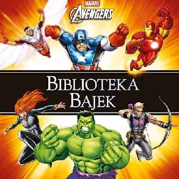 Marvel. Biblioteka Bajek - praca zbiorowa