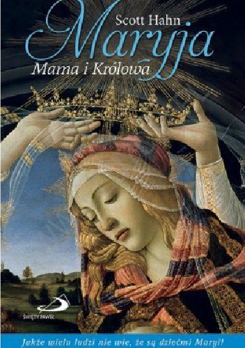 Maryja. Mama i Królowa - Scott Hahn