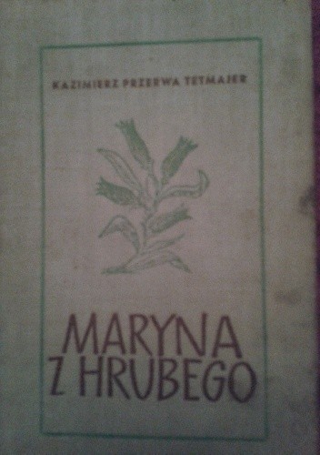 Maryna z Hrubego - Kazimierz Przerwa-Tetmajer