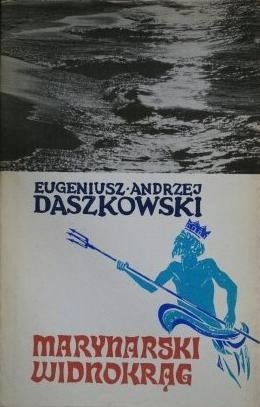Marynarski widnokrąg - Eugeniusz Andrzej Daszkowski