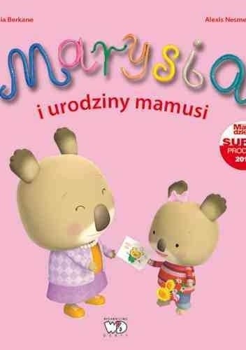Marysia i urodziny mamusi - Alexis Nesme