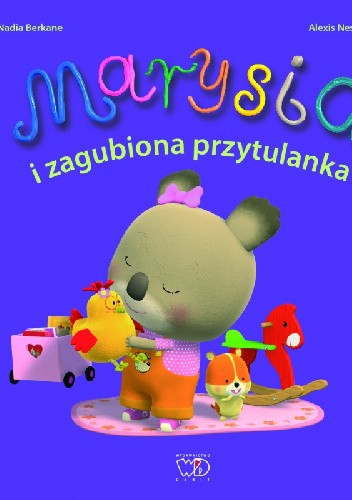 Marysia i zagubiona przytulanka - Alexis Nesme