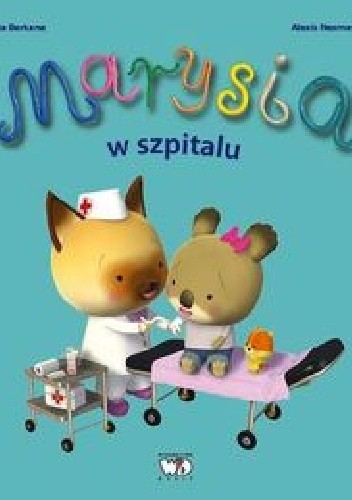 Marysia w szpitalu - Alexis Nesme