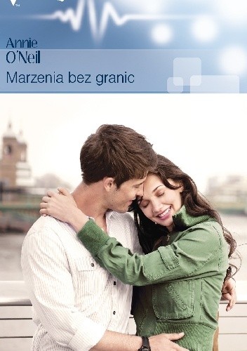 Marzenia bez granic - Annie O'Neil
