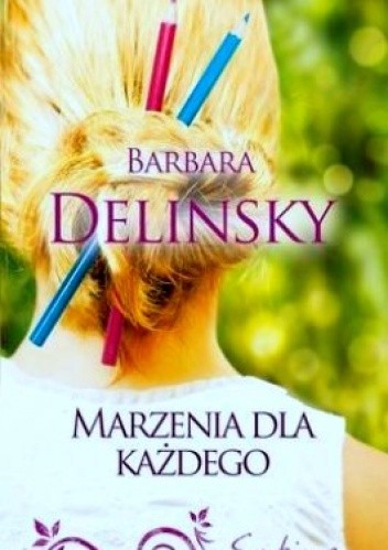 Marzenia dla każdego - Barbara Delinsky