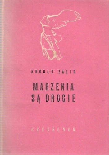Marzenia są drogie - Arnold Zweig