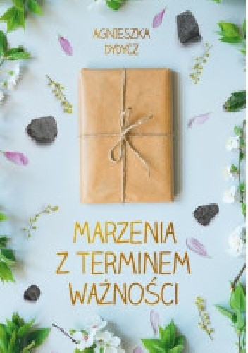 Marzenia z terminem ważności - Agnieszka Dydycz