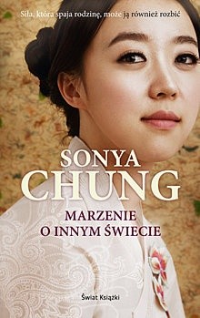 Marzenie o innym świecie - Sonya Chung