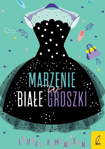 Marzenie w białe groszki - Laurel Remington
