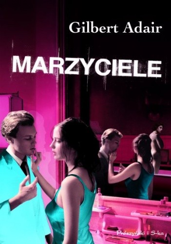 Marzyciele - Gilbert Adair