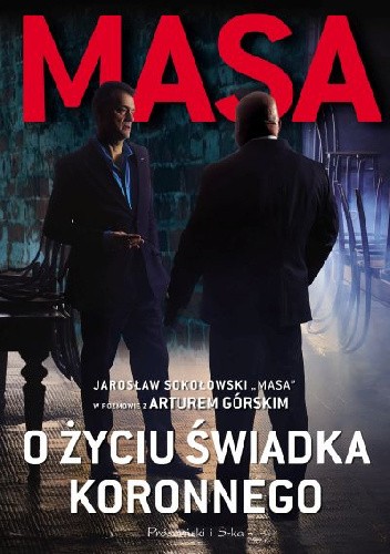 Masa o życiu świadka koronnego - Artur Górski