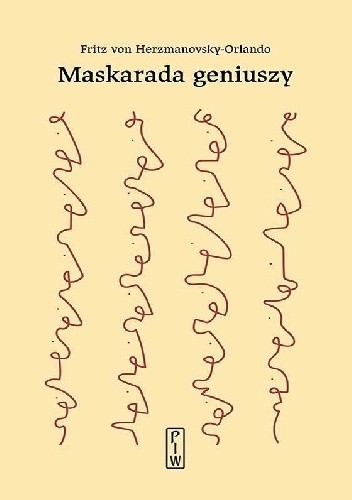 Maskarada geniuszy - Fritz von Herzmanovsky-Orlando