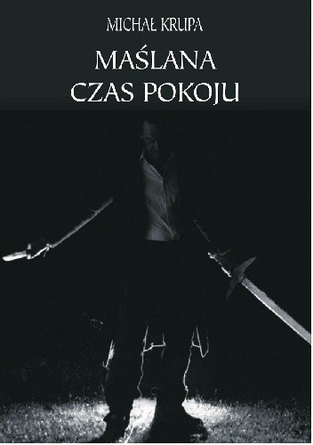 Maślana - Czas pokoju - Michał Krupa