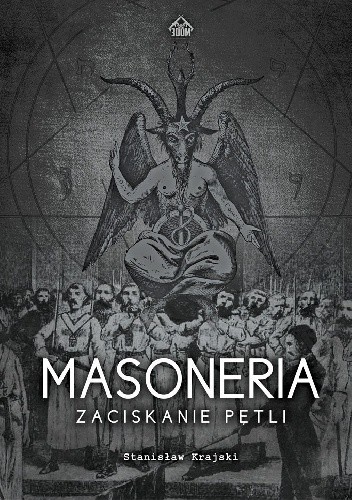Masoneria - Zaciskanie pętli - Stanisław Krajski