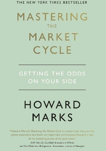 Mastering the Market Cycle - Howard Marks