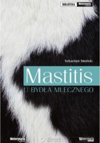 Mastitis u bydła mlecznego - Sebastian Smulski