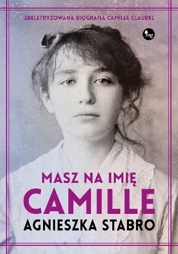 Masz na imię Camille - Agnieszka Stabro