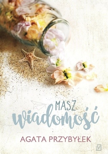 Masz wiadomość - Agata Przybyłek