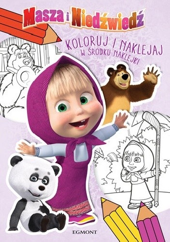 Masza i Niedźwiedź. Koloruj i naklejaj - praca zbiorowa