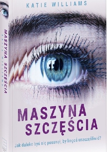 Maszyna szczęścia - Katie Williams