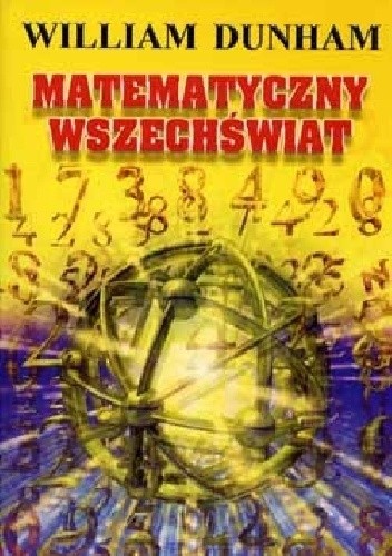 Matematyczny wszechświat - William Dunham