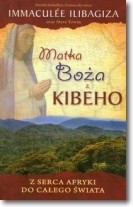 Matka Boża z Kibeho - Immaculée Ilibagiza