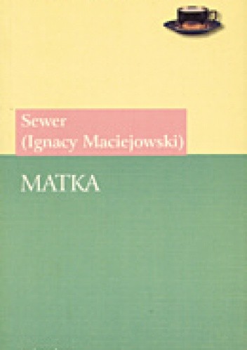 Matka - Ignacy Maciejowski