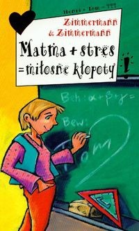 Matma + stres = miłosne kłopoty - Irene Zimmermann