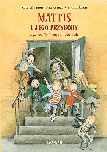 Mattis i jego przygody w pierwszej, drugiej i trzeciej klasie - Eva Eriksson