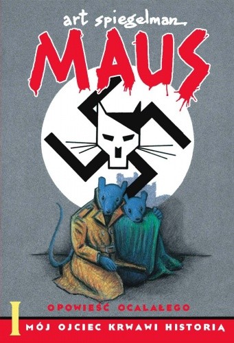 Maus: Mój ojciec krwawi historią - Art Spiegelman