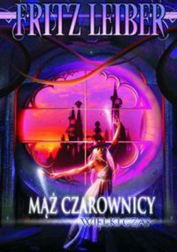 Mąż czarownicy. Wielki czas - Fritz Leiber